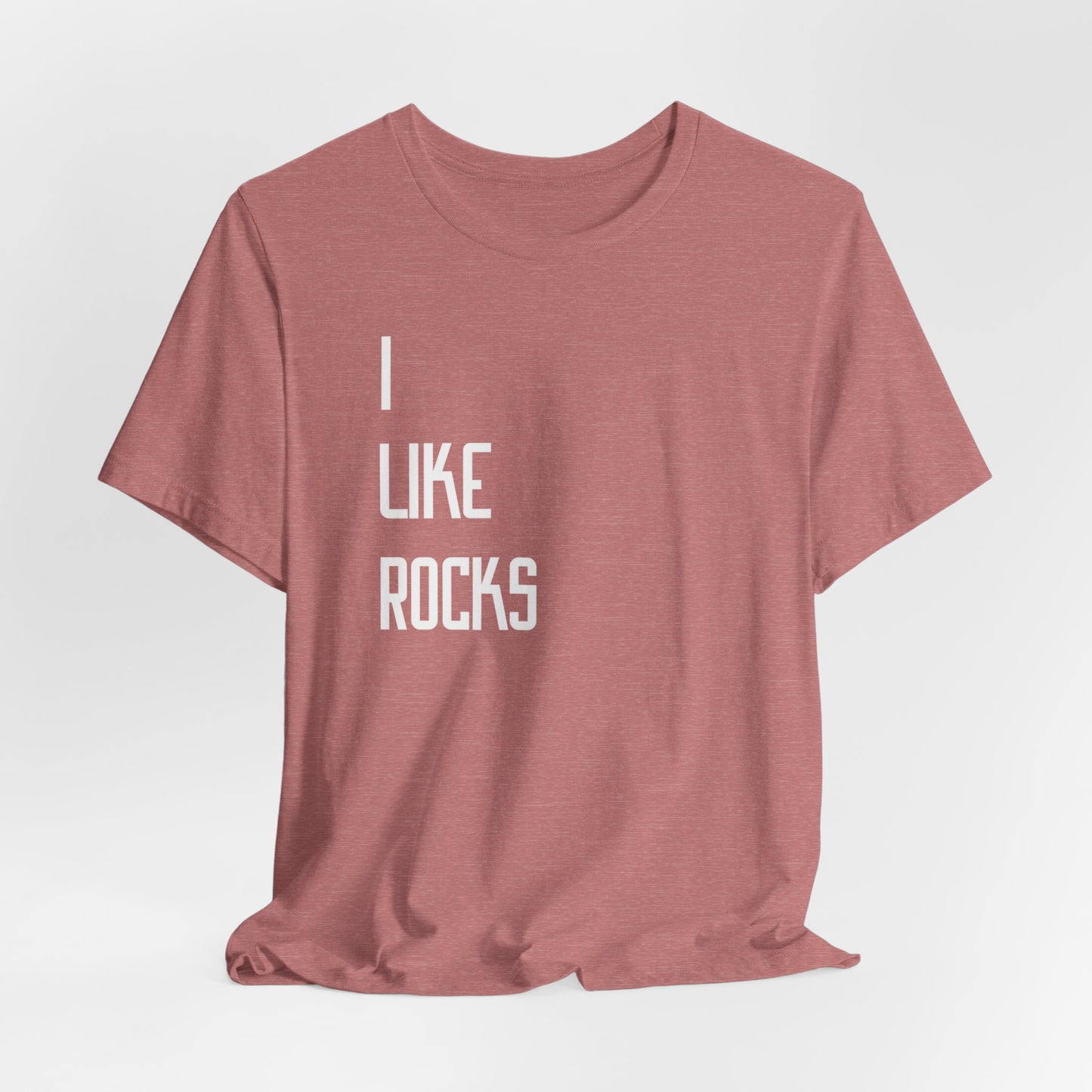 I Like Rocks Short Sleeve Tee