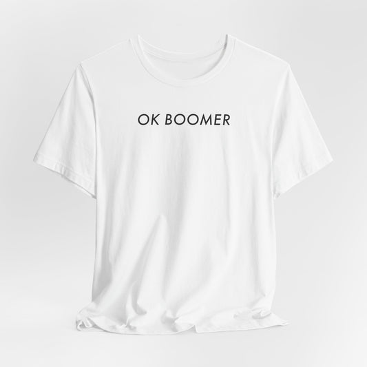 OK Boomer Classic Cotton Tee