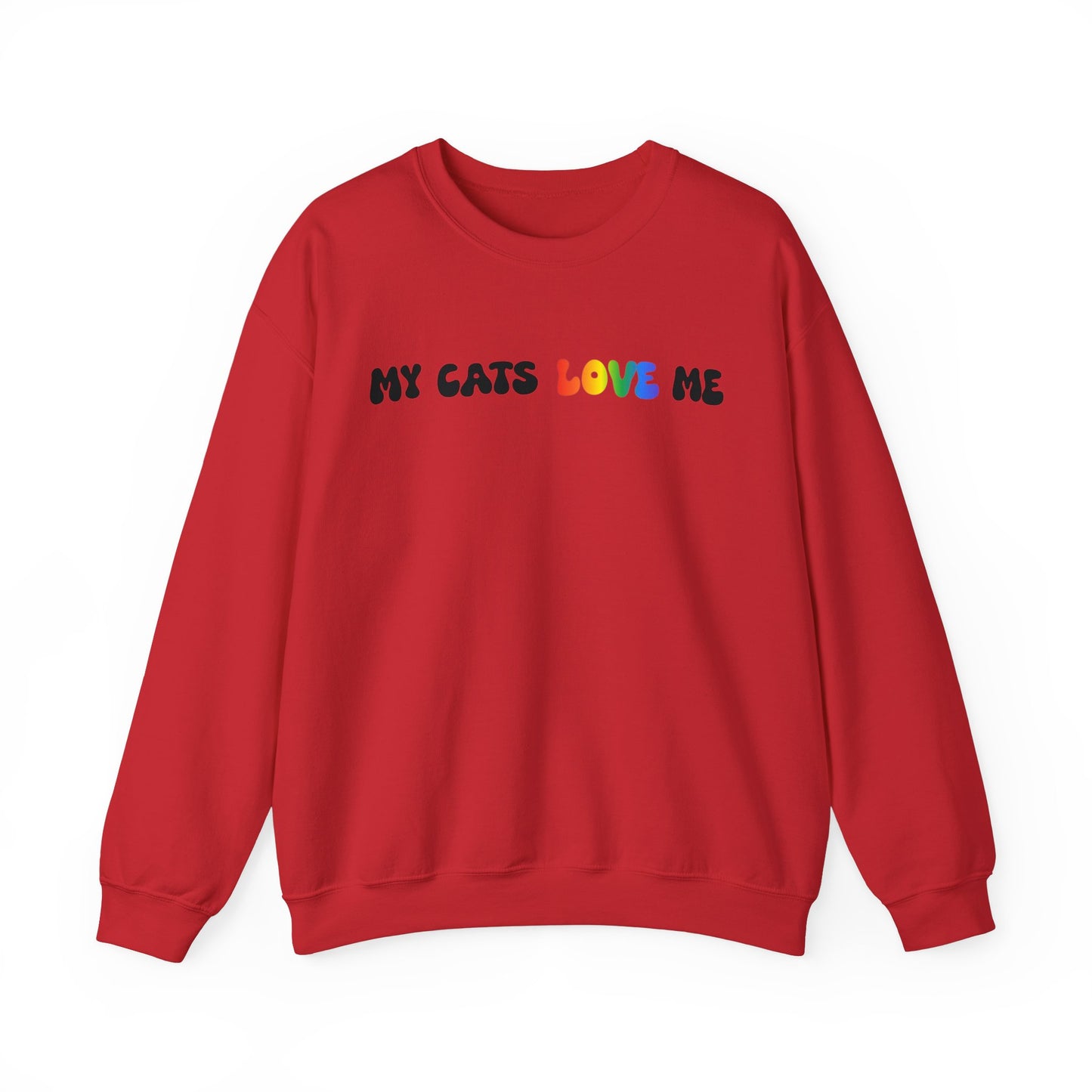 My cats love me  classic Sweatshirt