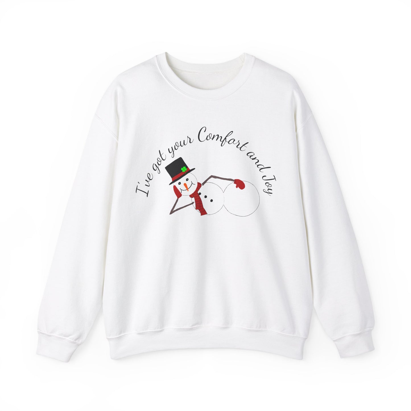 I've Got Your Comfort and Joy ( blk ltrs)  Classic  Christmas Sweatshirt