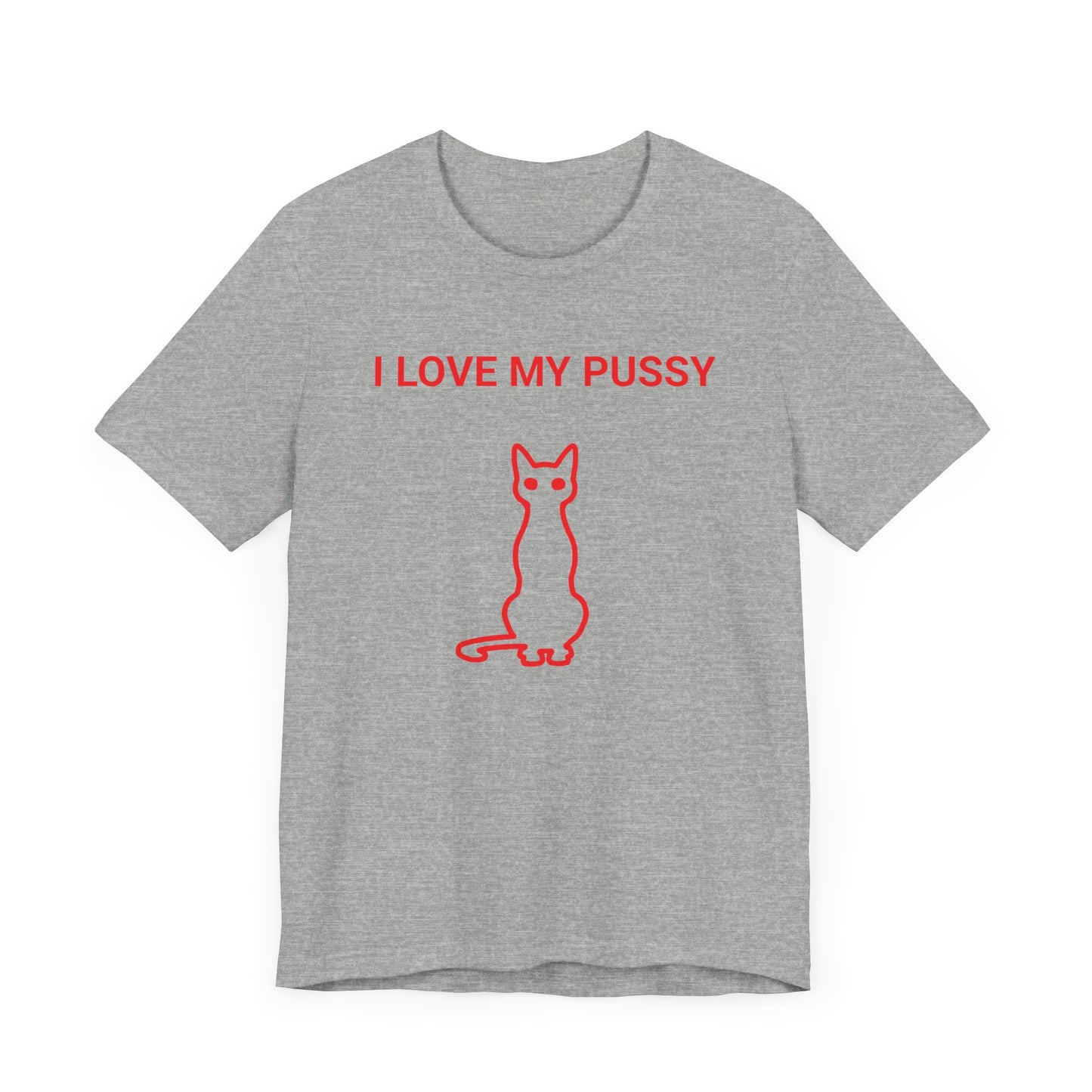 I Love My Pussy  Classic Cotton T-shirt