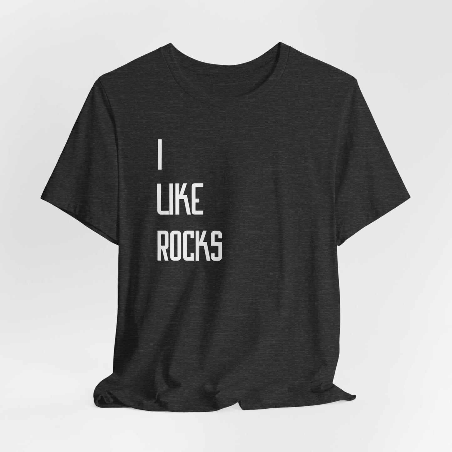 I Like Rocks Short Sleeve Tee