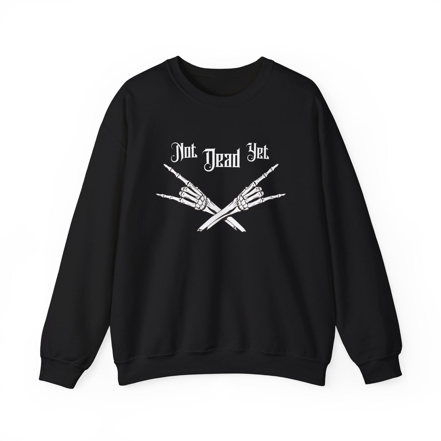 Not Dead Yet Classic Sweatshirt