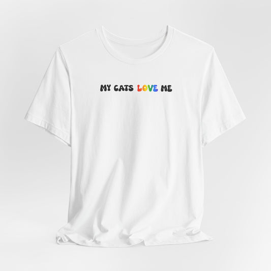 My cats love Me  classic short sleeve t-shirt