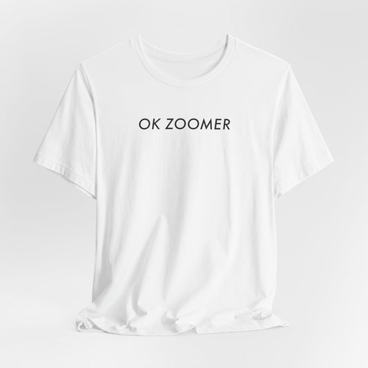 OK ZOOMER Classic Cotton T-Shirt