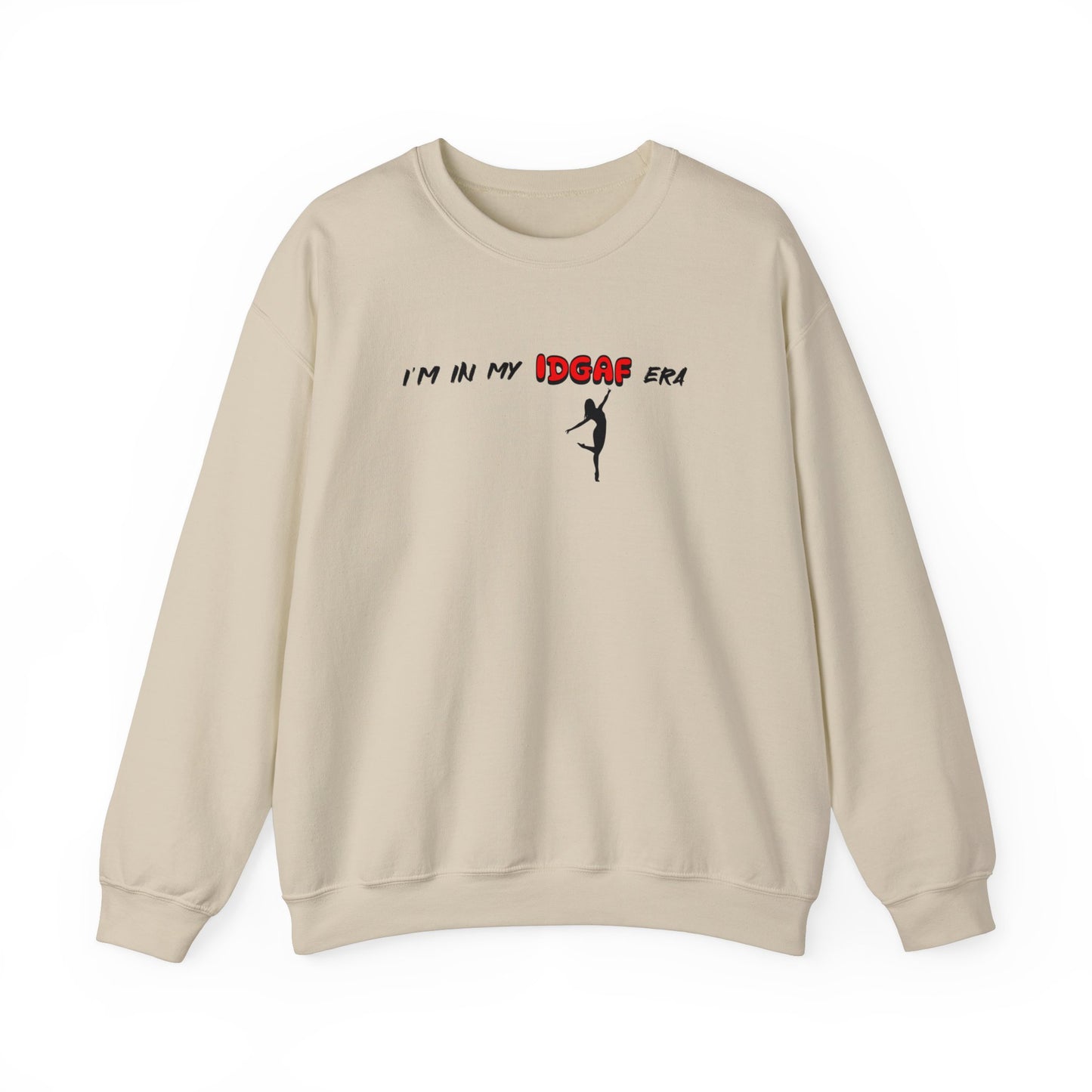 I'm in my IDGAF era   classic Sweatshirt