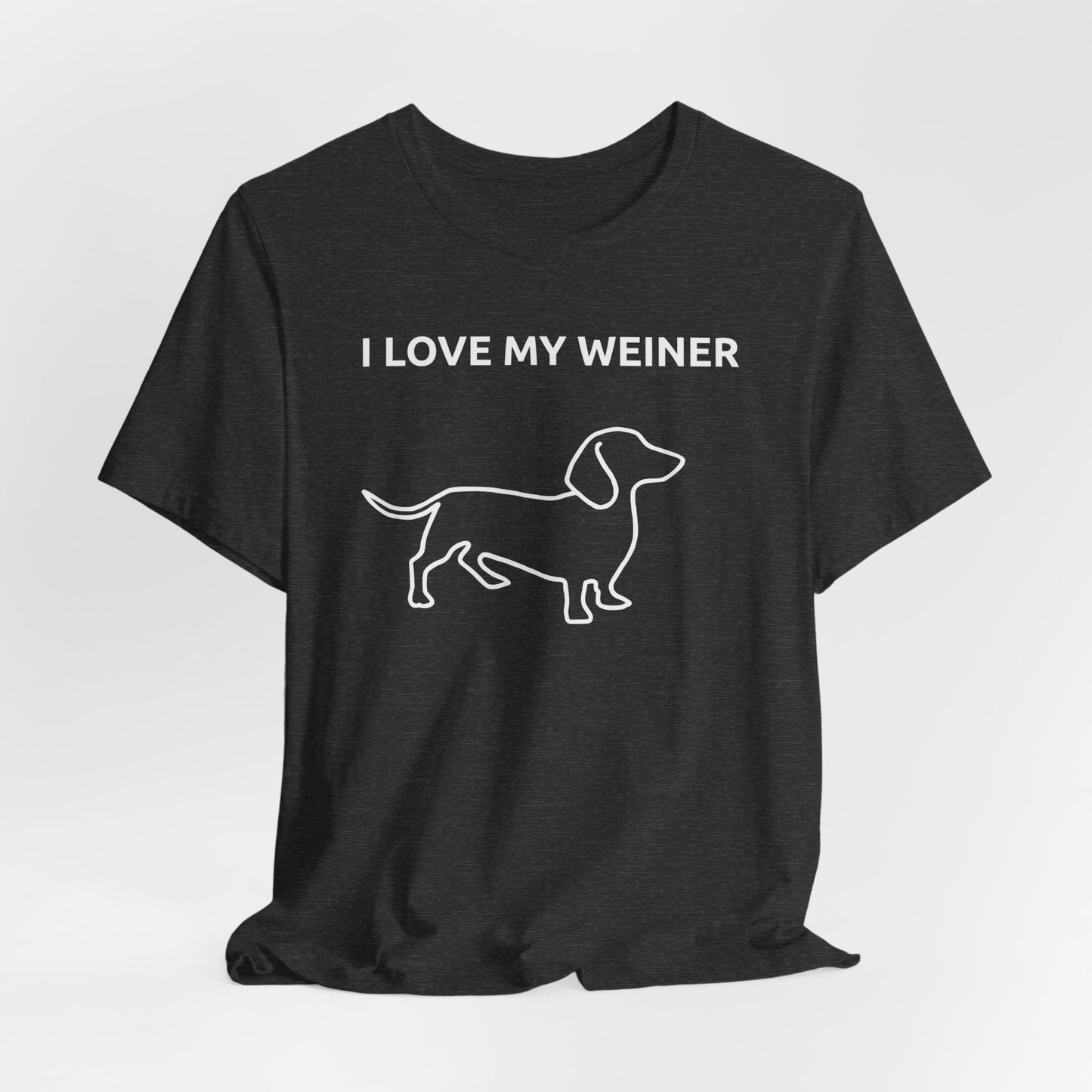 I love my weiner Classic Tee