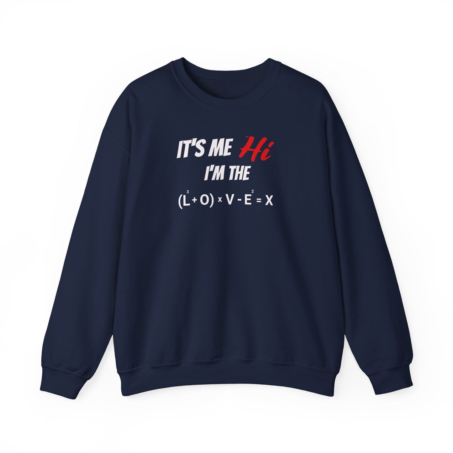 Its Me, Hi, Im the problem  classic Sweatshirt