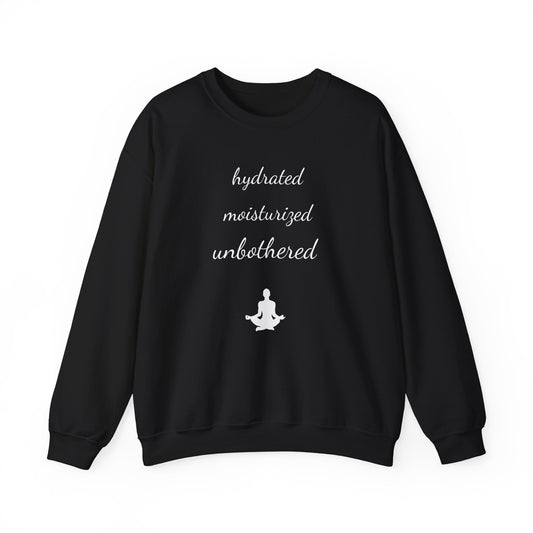 Hydrated Moisturized Unbothered  Crewneck Sweatshirt