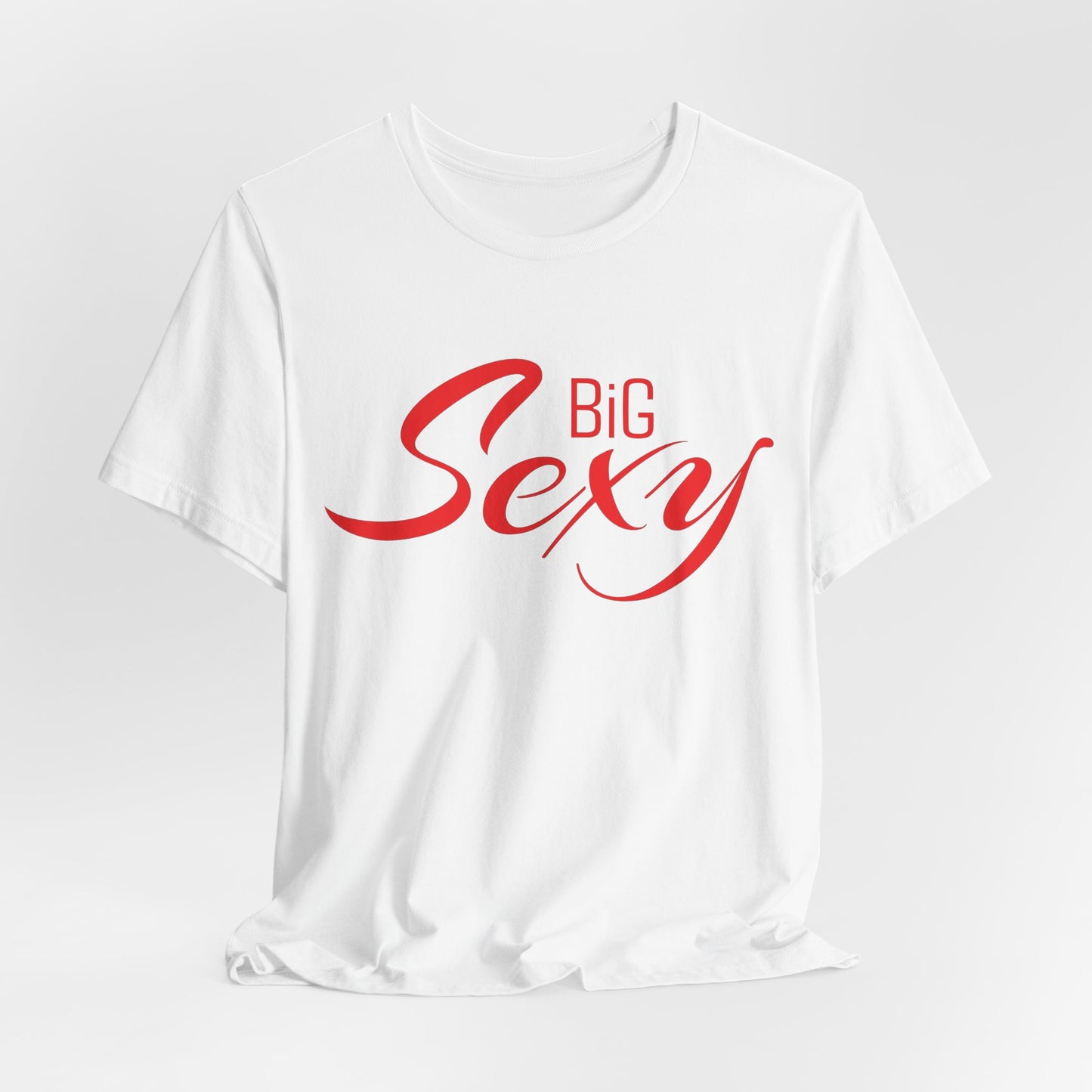 Big Sexy Classic Cotton Tee