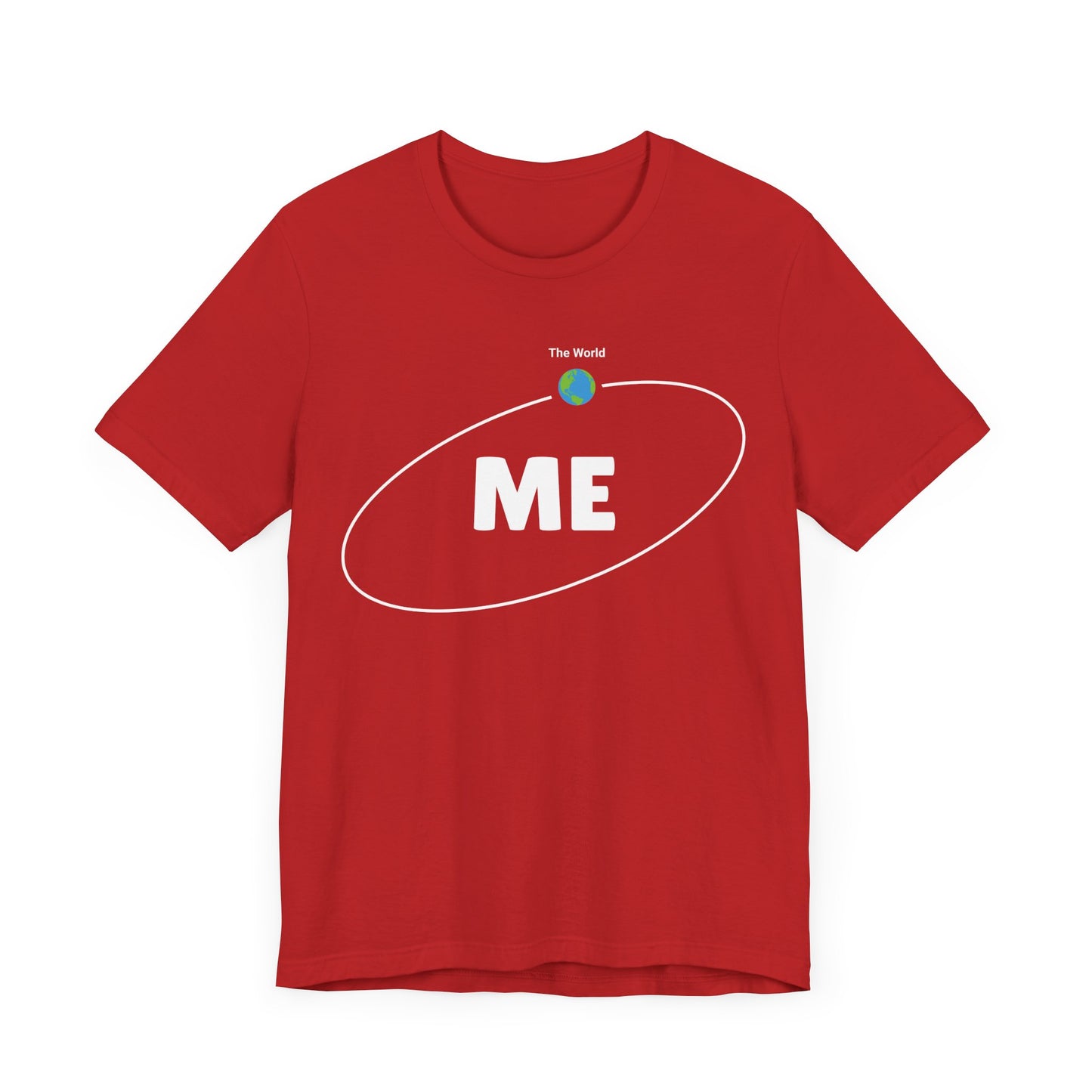World Revolves Around Me Tee