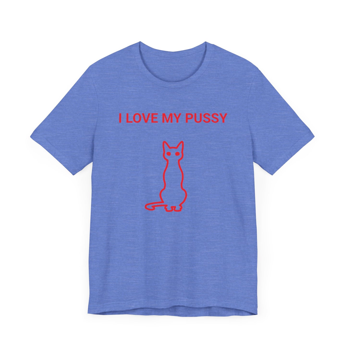 I Love My Pussy  Classic Cotton T-shirt